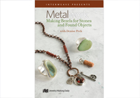 Metalwork: Making Bezels for Stones and Found Objects